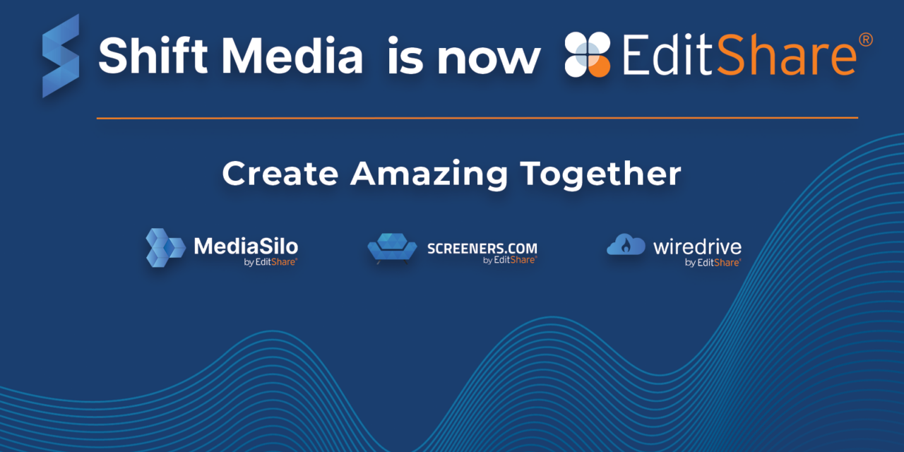 EditShare to merge with Shift Media